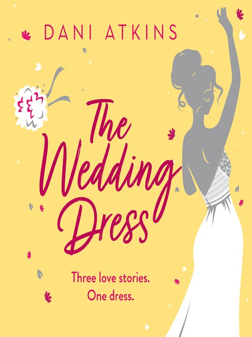 Title details for The Wedding Dress by Dani Atkins - Available